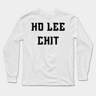 Ho Lee Chit Long Sleeve T-Shirt